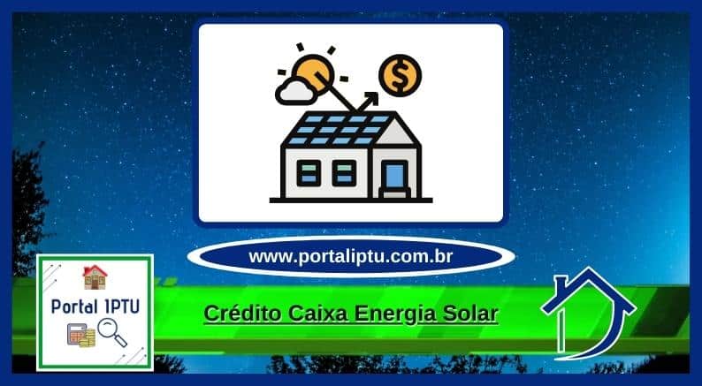 Crédito Caixa Energia Solar